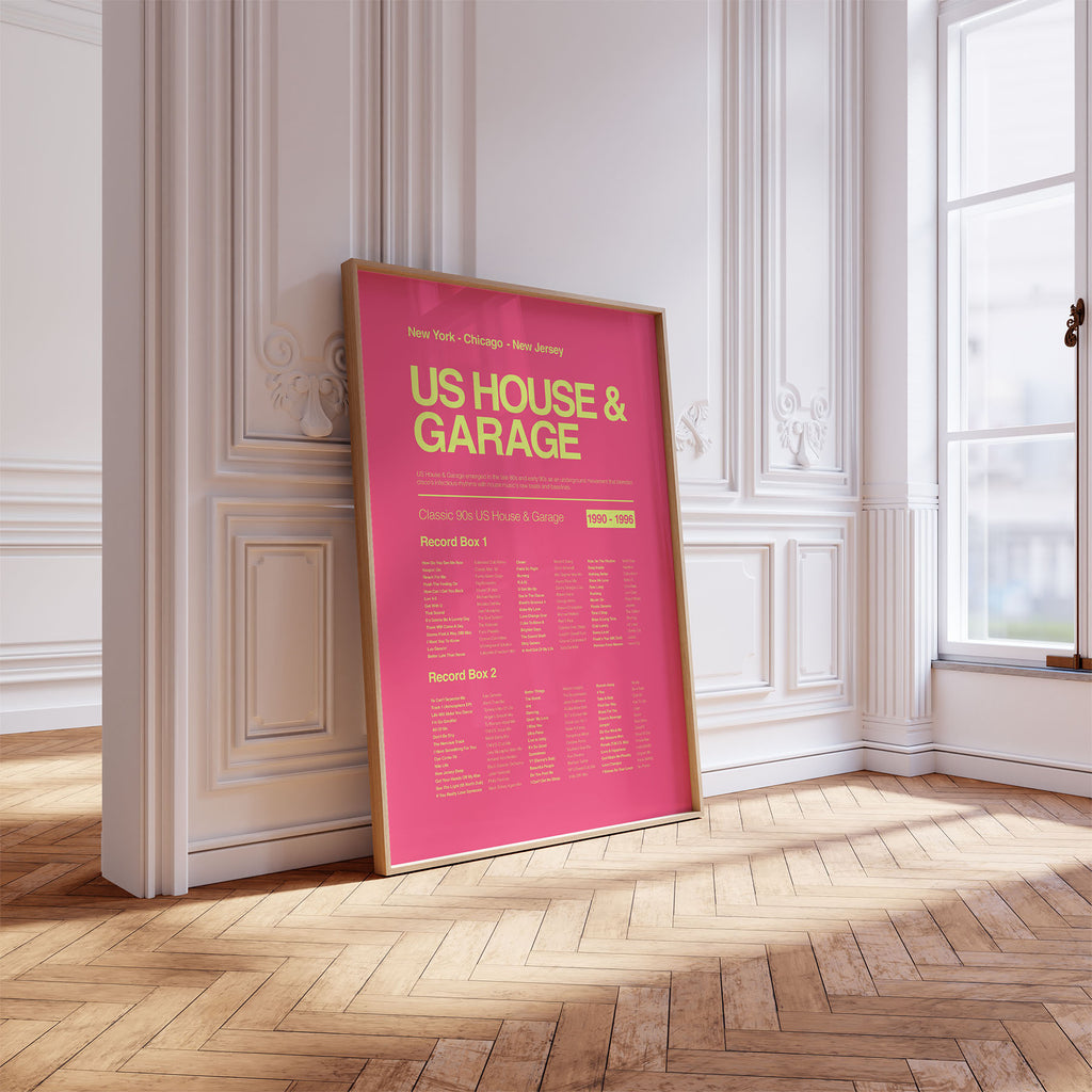 US House & Garage music print in a pine frame leaning at a slight angle against a decorative white wall with bright diffused daylight. Suitable for A1, A2 and A3 sizes. Electric pink background with acid yellow text (Mockup M02).